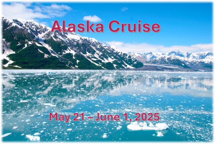 Possible Magnolia Partner trip 2025 - Alaska Cruise